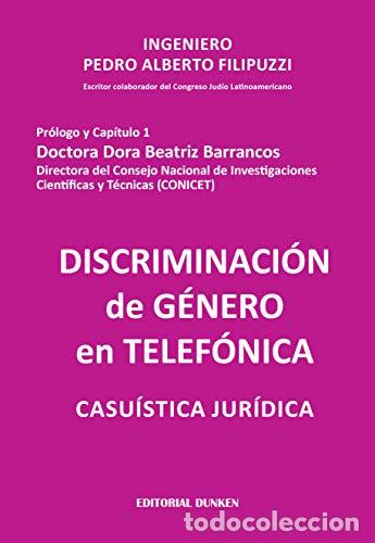 Livres: Discriminaci&oacute;n de g&eacute;nero en Telef&oacute;nica - Pedro Alberto Filip - Pedro Alberto Filipuzzi