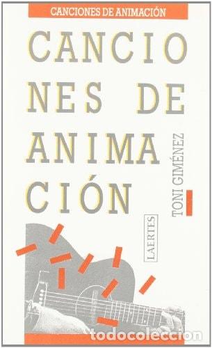 Libri di seconda mano: Canciones de animaci&oacute;n - Toni Gim&eacute;nez - Toni Gim&eacute;nez