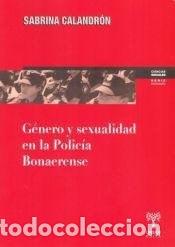 Livres: Genero y sexualidad en la polic&iacute;a bonaerense - Sabrina Calan - Sabrina Calandr&oacute;n