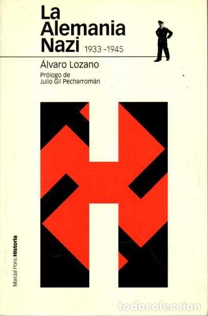 books: LA ALEMANIA NAZI 1933 - 1945. - LOZANO, Alvaro.