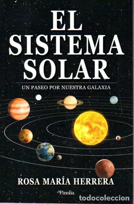 books: EL SISTEMA SOLAR. UN PASEO POR NUESTRA GALAXIA. - HERRERA, Rosa Mar&iacute;a.