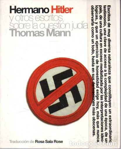 books: HERMANO HITLER Y OTROS ESCRITOS SOBRE LA CUESTION JUDIA. - MANN, Thomas.