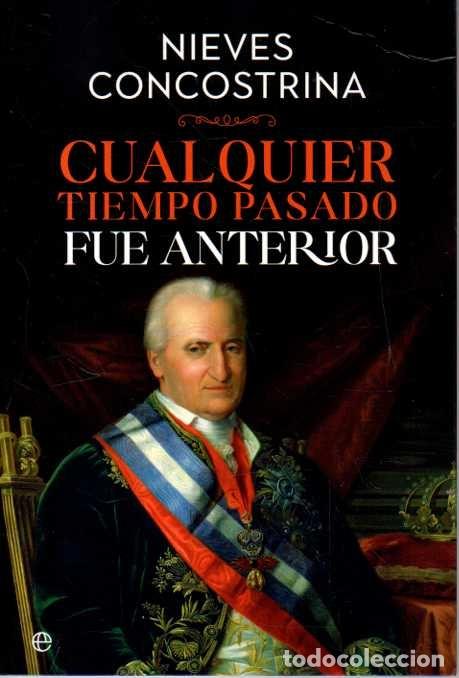 B&uuml;cher: CUALQUIER TIEMPO PASADO FUE ANTERIOR. - CONCOSTRINA, Nieves.