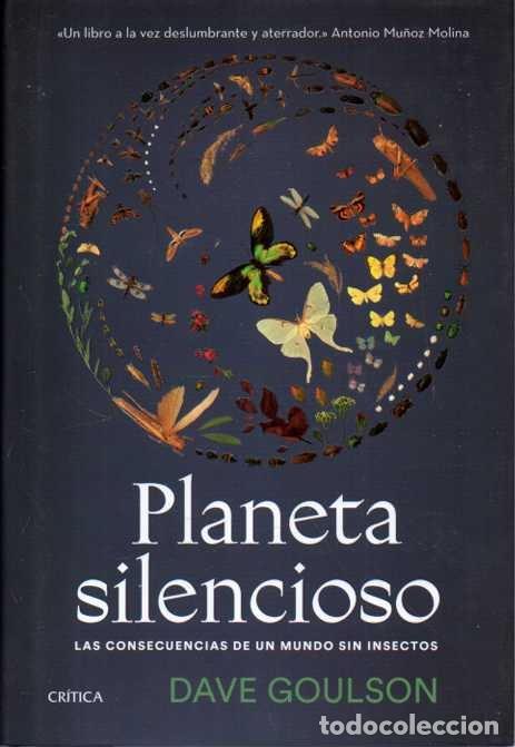 books: PLANETA SILENCIOSO. LAS CONSECUENCIAS DE UN MUNDO SIN INSECTOS. - GOULSON, Dave.