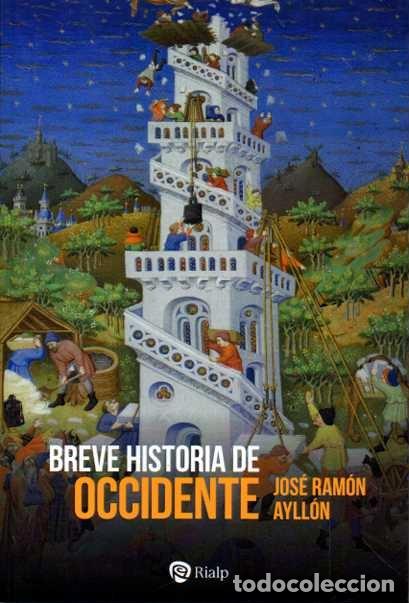 books: BREVE HISTORIA DE OCCIDENTE. DE LA GRECIA CLASICA AL SIGLO XXI. - AYLLON, Jos&eacute; Ram&oacute;n.