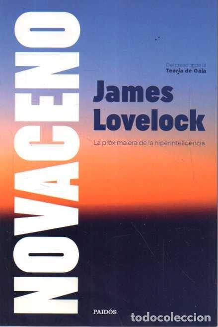 books: NOVACENO. LA PROXIMA ERA DE LA HIPERINTELIGENCIA. - LOVELOCK, James.