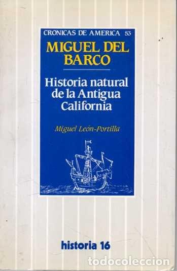 Libri di seconda mano: HISTORIA NATURAL DE LA ANTIGUA CALIFORNIA. - BARCO, Miguel del. LEON-PORTILLA, Miguel.