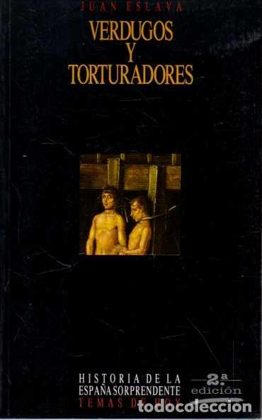 Livros em segunda m&atilde;o: VERDUGOS Y TORTURADORES. - ESLAVA, Juan.
