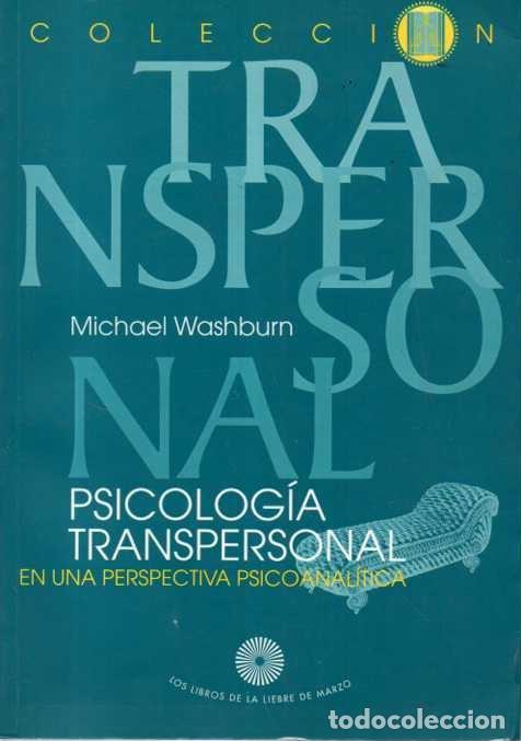 Livros em segunda m&atilde;o: PSICOLOGIA TRANSPERSONAL. EN UNA PERSPECTIVA PSICOANALITICA. - WASHBURN, Michael.