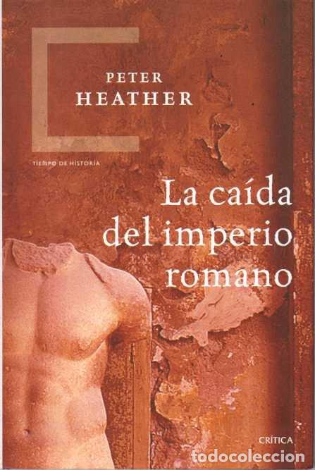 Livros em segunda m&atilde;o: LA CAIDA DEL IMPERIO ROMANO. - HEATHER, Peter.