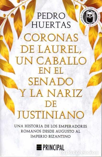 Livros em segunda m&atilde;o: CORONAS DE LAUREL, UN CABALLO EN EL SENADO Y LA NARIZ DE JUSTINIANO. UNA HISTORIA DE LOS EMPERADORES