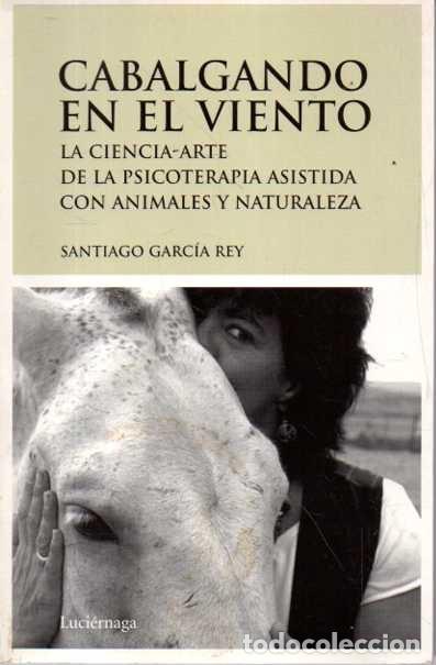 Livros em segunda m&atilde;o: CABALGANDO EN EL VIENTO. LA CIENCIA-ARTE DE LA PSICOTERAPIA ASISTIDA CON ANIMALES Y NATURALEZA. - GA