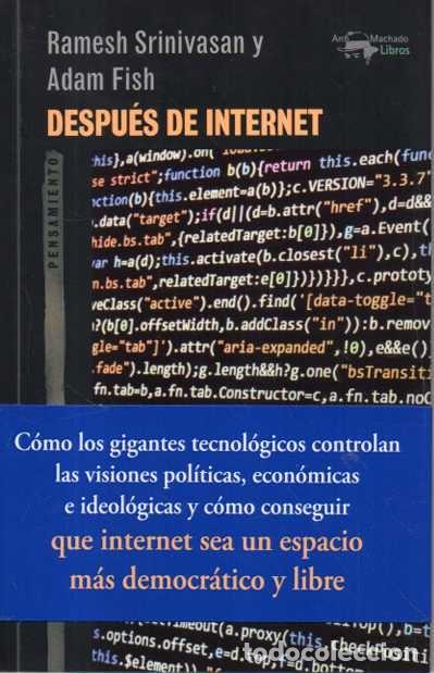 Libros: DESPUES DE INTERNET. - SRINIVASAN, Ramesh. FISH, Adam.