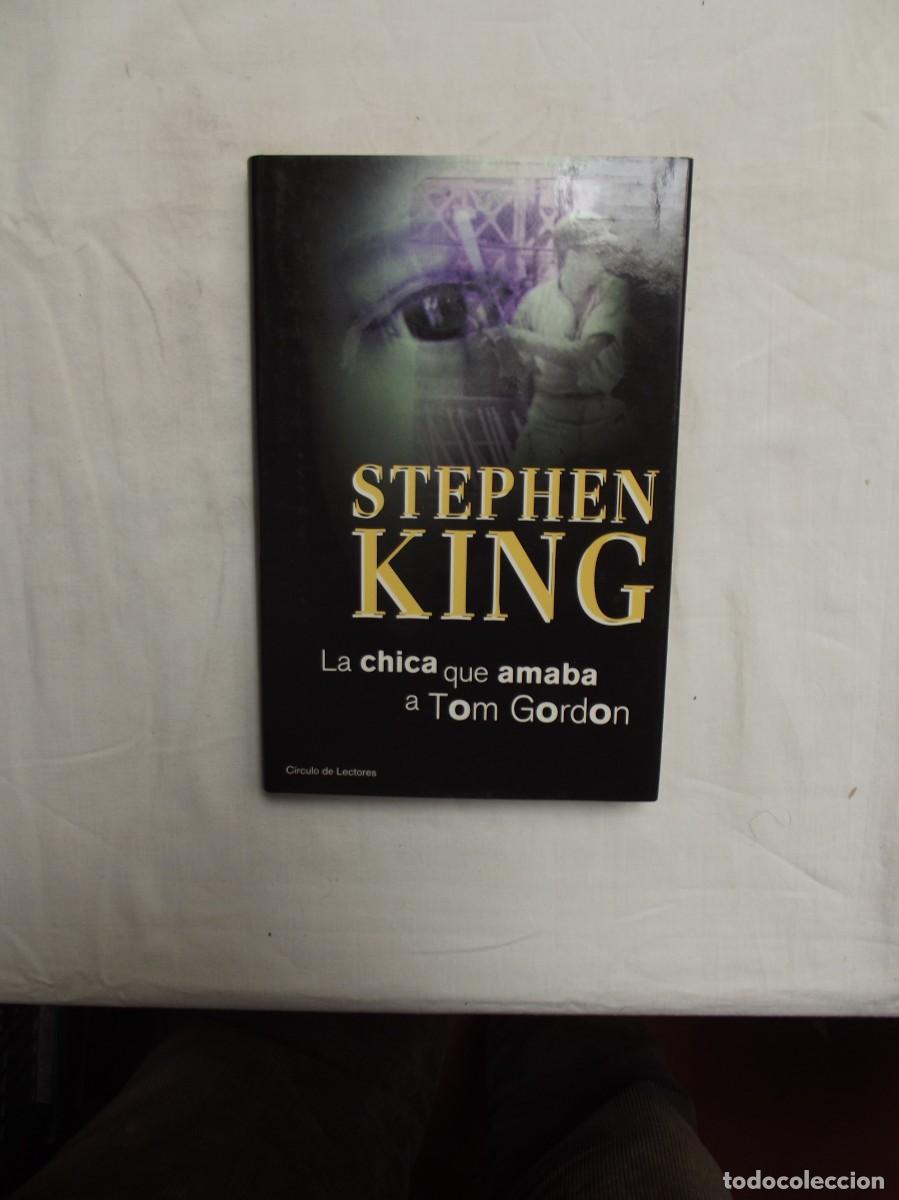 Libros: LA CHICA QUE AMABA A TOM GORDON DE STEPHEN KING - Foto 1