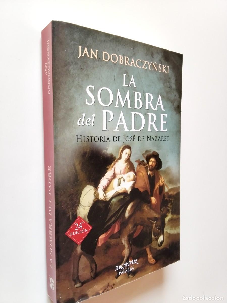 Libros: Jan Dobraczynski - La sombra del padre. Historia de Jos&eacute; de Nazaret