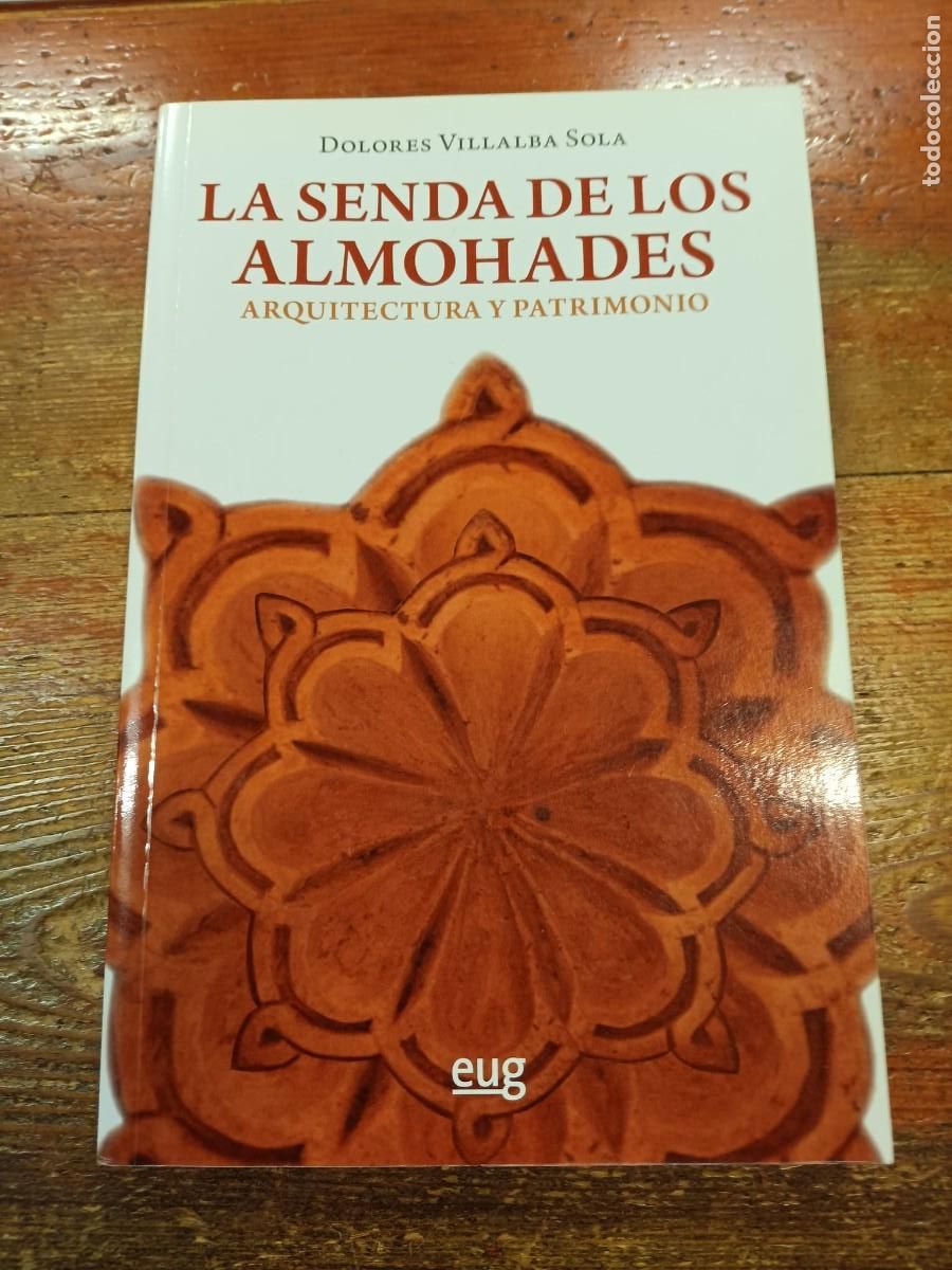 books: VILLALBA SOLA, DOLORES - La senda de los Almohades.