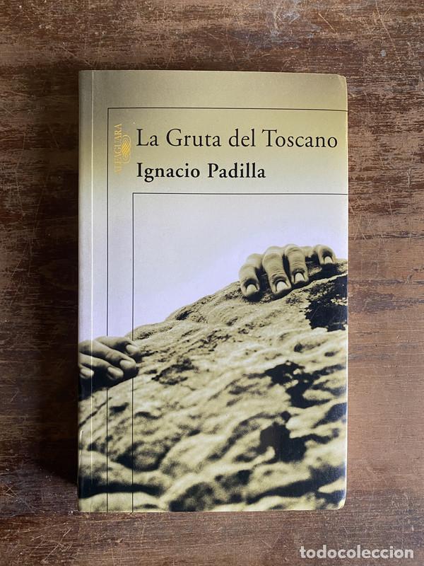 Libros: La Gruta del Toscano - Padilla Ignacio - Foto 1