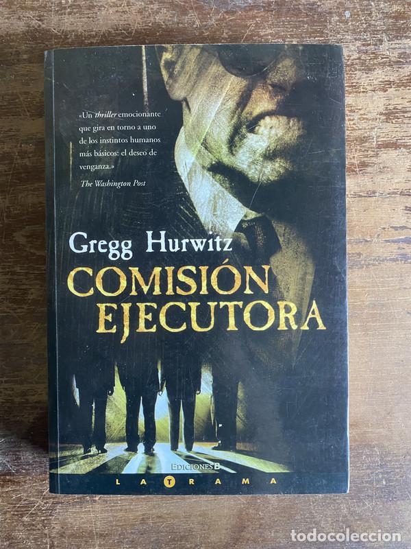 Libri di seconda mano: Comision Ejecutora - Hurwitz Gregg