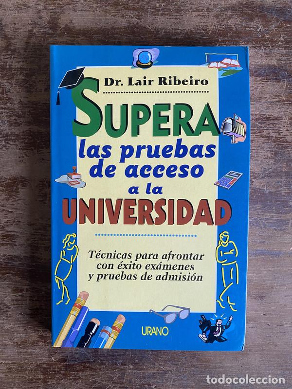 Libros: Supera las pruebas de acceso a la universidad - Ribeiro Lair - Foto 1