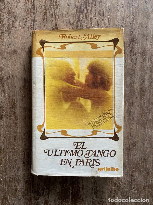 Libros: El ultimo tango en Paris - Alley Robert - Foto 1