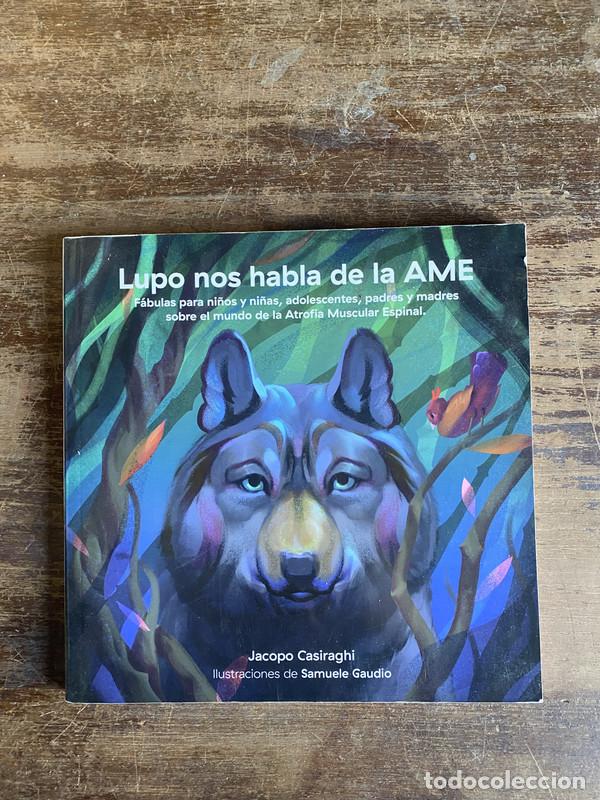 Libri di seconda mano: Lupo nos habla de la AME - Casiraghi Jacopo