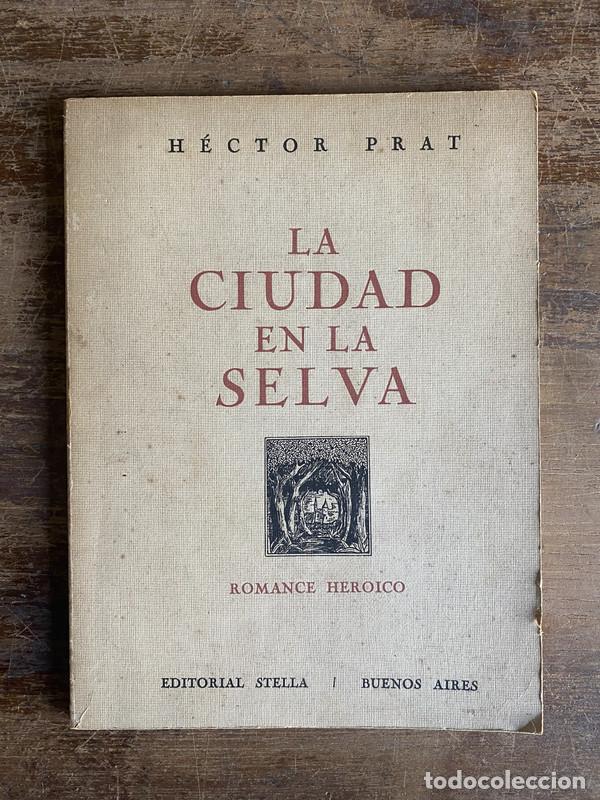 Libri di seconda mano: La ciudad en la selva - Prat Hector