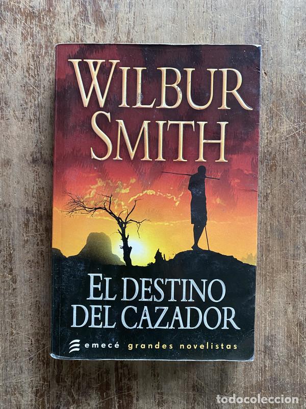 Livres: El destino del cazador - Smith Wilbur