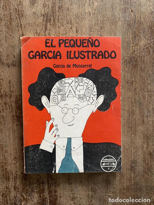 Livres: El Peque&ntilde;o Garcia Ilustrado - Garcia de Monserrat