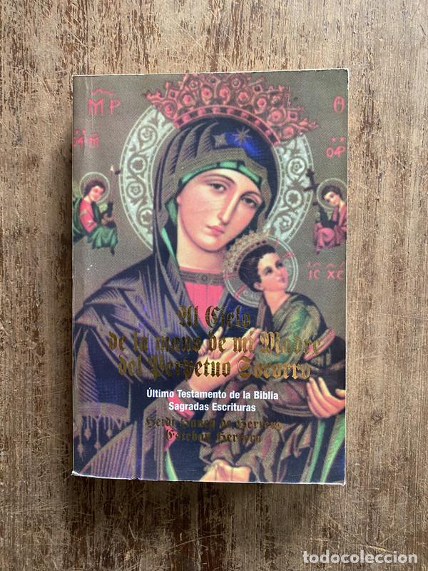 Livres: Al Cielo de la mano de mi Madre del Perpetuo Socorro - Nu&ntilde;ez de Herrera Belen / Herrera Esteban