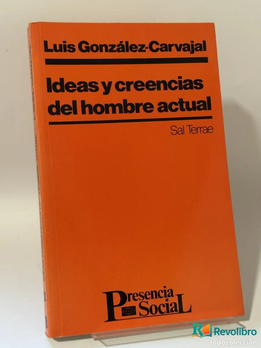 Libros: Ideas y creencias del hombre actual - Luis Gonz&aacute;lez-Carvajal