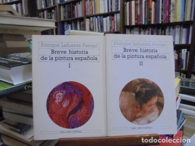 Libros: Lafuente Ferrari, Enrique - BREVE HISTORIA DE LA PINTURA ESPA&Ntilde;OLA. (2 TOMOS). T.I y T.II. Presentaci