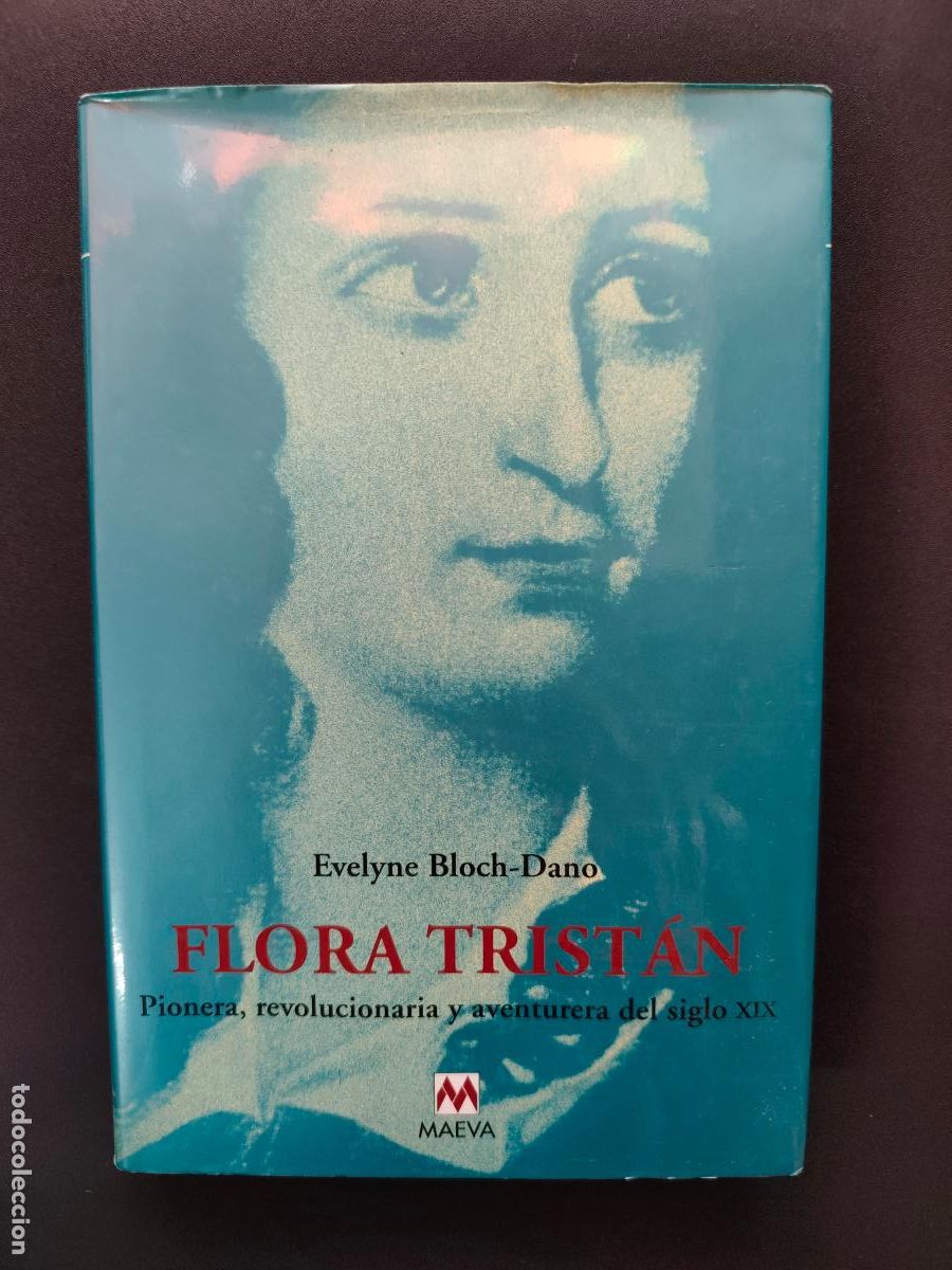 B&uuml;cher: Evelyne Bloch-Dand - Flora Trist&aacute;n. Pionera, revolucionaria y aventurera del siglo XIX