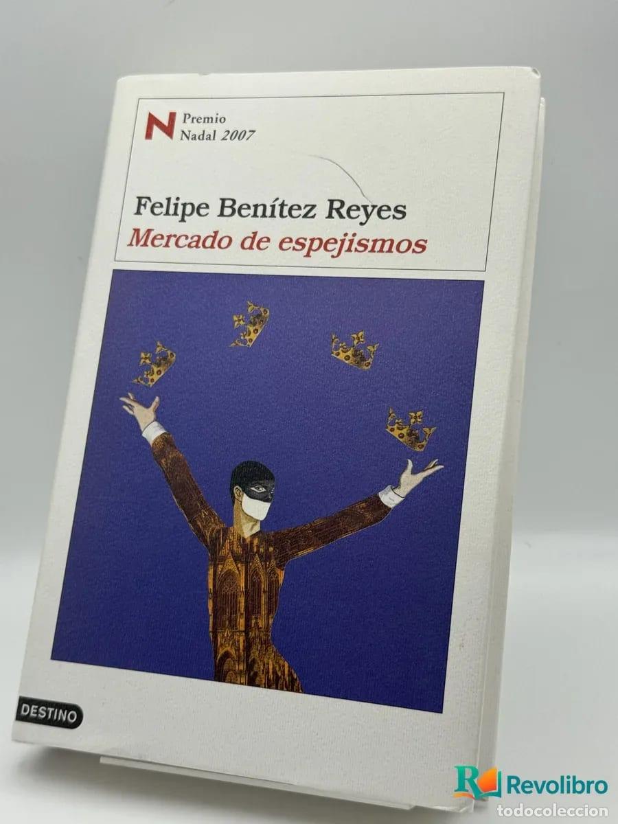 books: Mercado de espejismos - Felipe Ben&iacute;tez Reyes