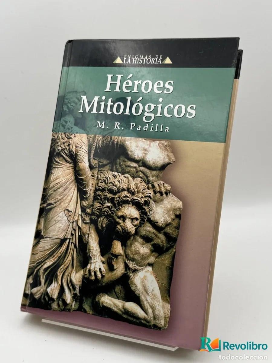 books: H&eacute;roes Mitol&oacute;gicos - M. R. Padilla