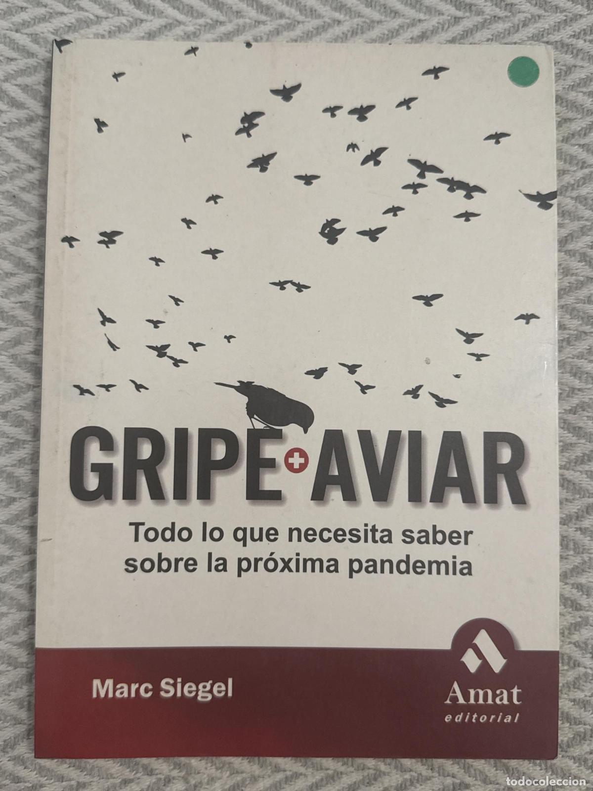 Libros: La gripe aviar. Todo lo que necesitas saber sobre la pr&oacute;xima pandemia - Marc Siegel