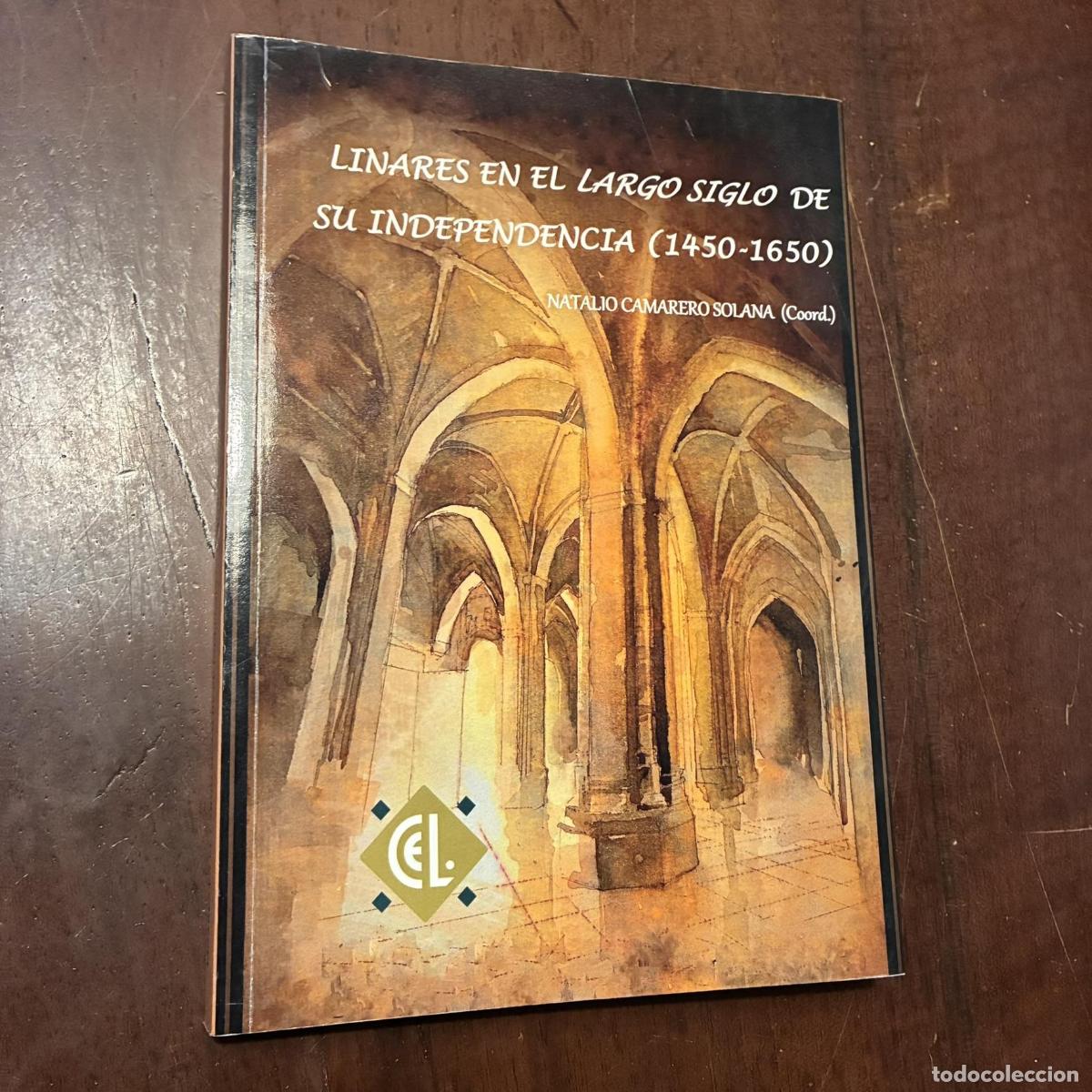 Livres: Linares en el largo siglo de su independencia (1450-1650) - Natalio Camarero Solana