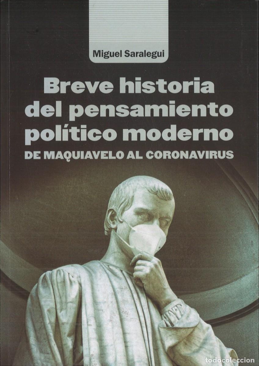 Libros: BREVE HISTORIA DEL PENSAMIENTO POLITICO MODERNO. DE MAQUIAVELO AL CORONAVIRUS.
