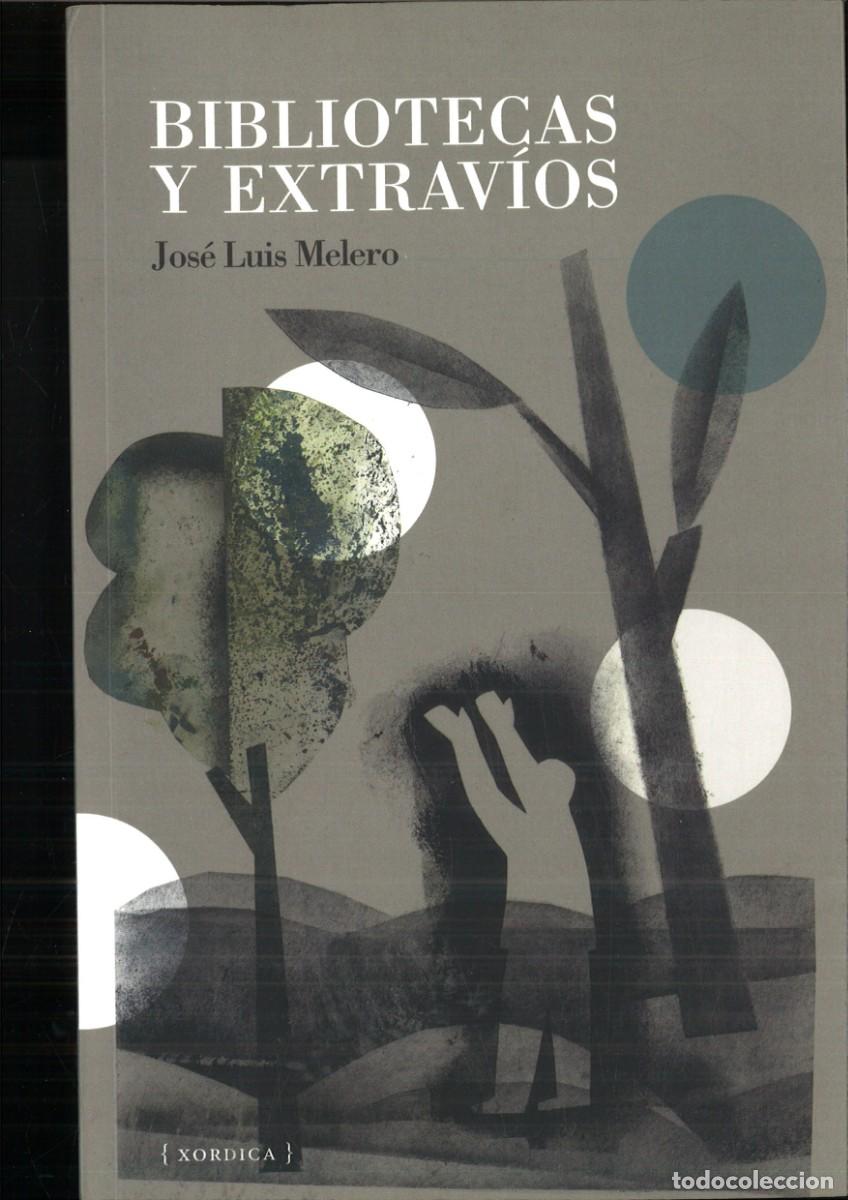 Libros: BIBLIOTECAS Y EXRAVIOS. Jose Luis Melero