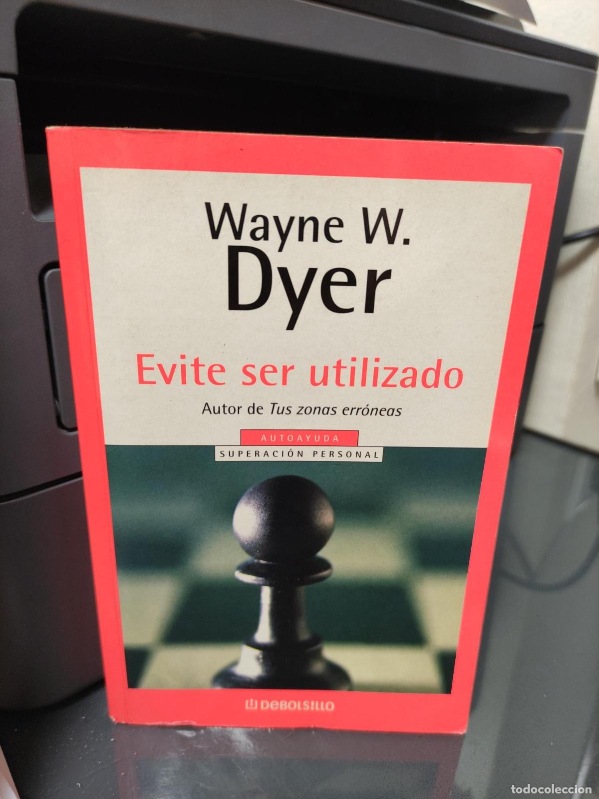 Libros: Evite ser utilizado - Dyer, Wayne W