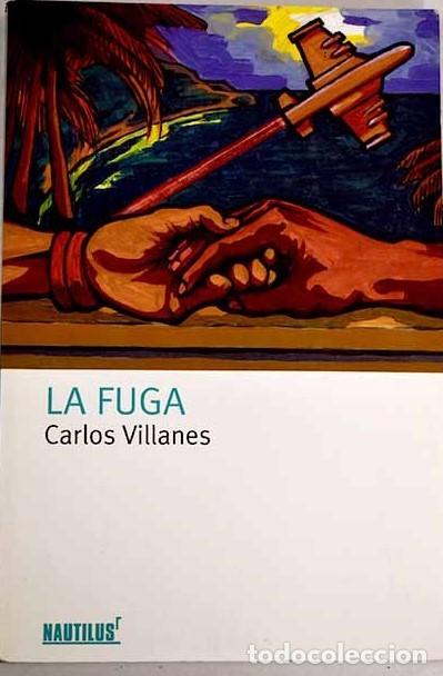 Libros: LA FUGA.NAUTILUS. - VILLANES, CARLOS - Sin Especificar