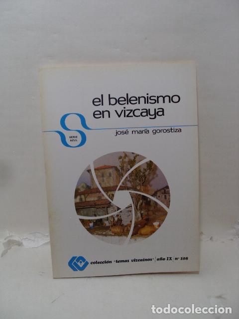 Livres: EL BELENISMO EN VIZCAYA - Jos&eacute; Mar&iacute;a Gorostiza