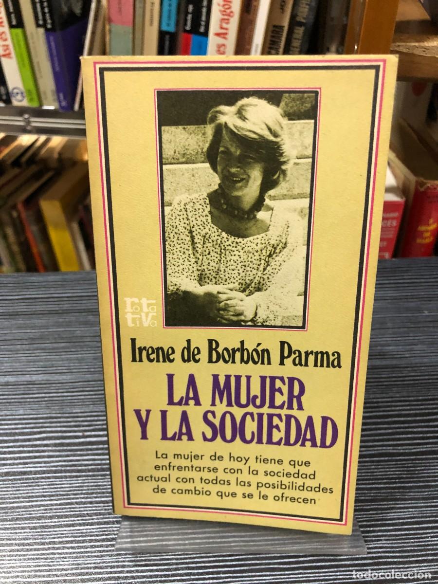 Libros: La mujer y la sociedad Irene de Borb&oacute;n Parma