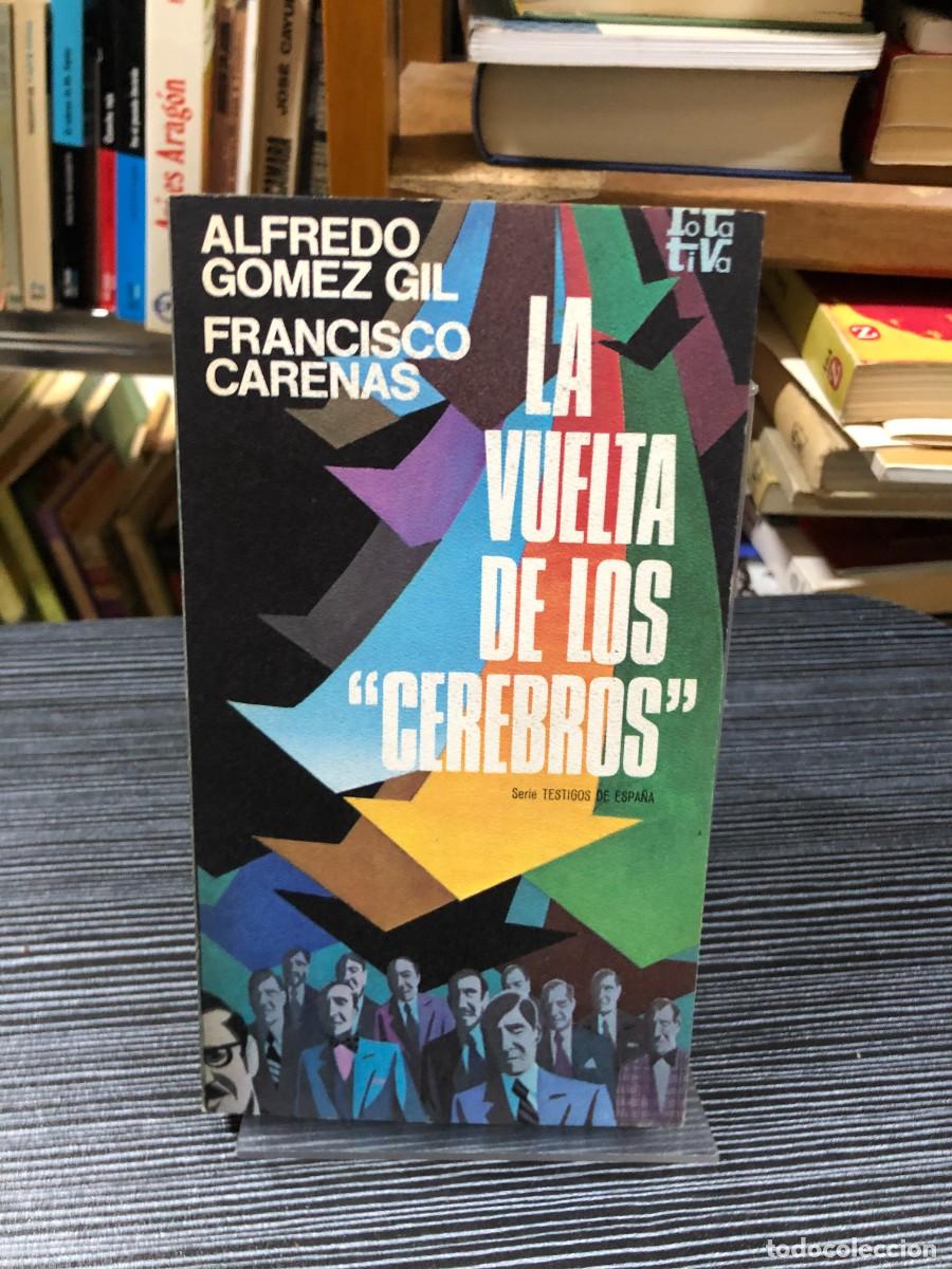 Libros: La vuelta de los &rdquo;cerebros&rdquo; Alfredo G&oacute;mez Gil / Francisco Carenas