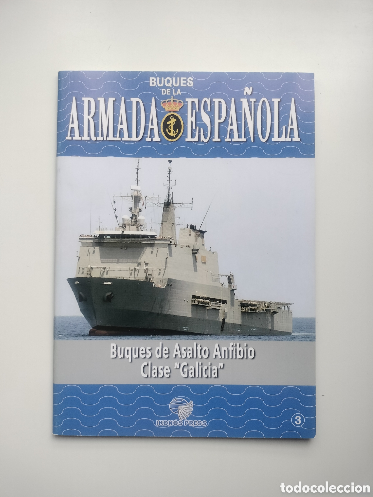 Libros: BUQUES DE LA ARMADA ESPA&Ntilde;OLA. N&deg; 3 BUQUES DE ASALTO ANFIBIO CLASE GALICIA