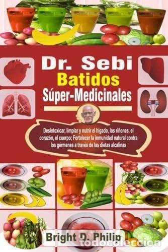 Libros: Dr. Sebi batidos s&uacute;per-medicinales- 9798845674173