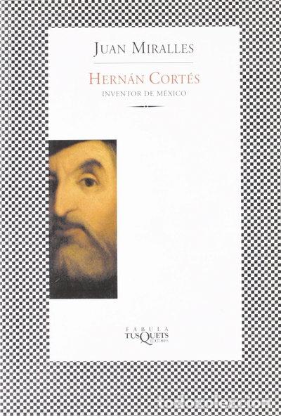 books: Hern&aacute;n Cort&eacute;s, inventor de M&eacute;xico- 9788483109717