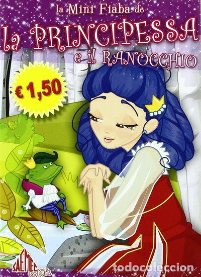 Livres: La principessa e il ranocchio. La mini fiaba- 9788864570365