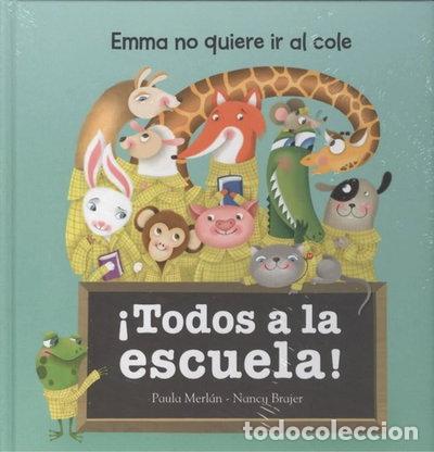 Livres: &iexcl;Todos a la escuela!- 9788428556804
