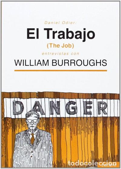 B&uuml;cher: El trabajo: entrevistas con William S Burroughs- 9788494020889