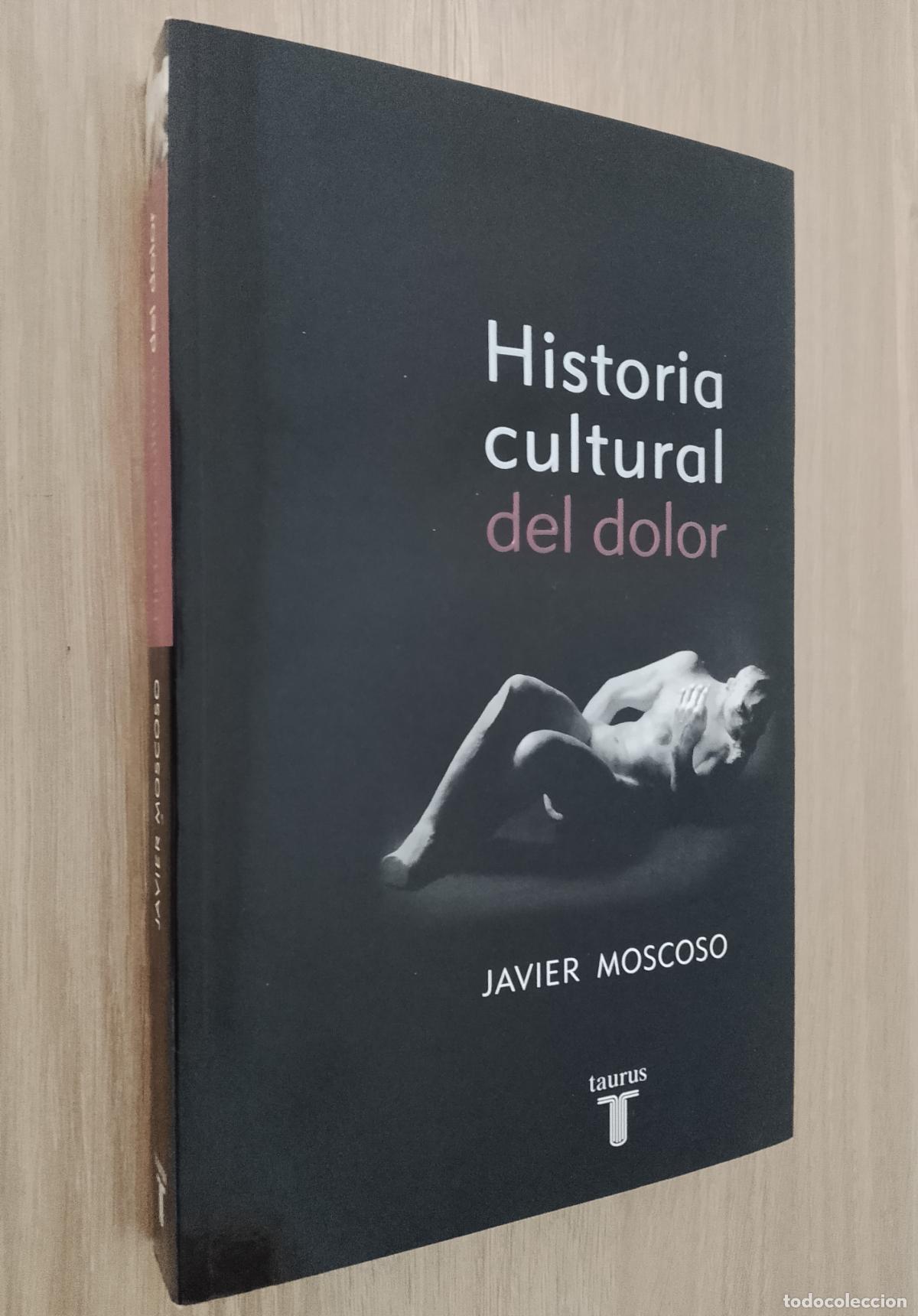 Libros: Historia cultural del dolor. Javier Moscoso. - Foto 1